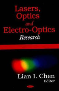 Title: Lasers, Optics and Electro-Optics Research Trends, Author: Lian I. Chen