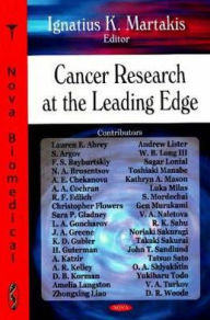 Title: Cancer Research at the Leading Edge, Author: Ignatius K. Martakis