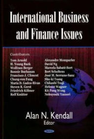 Title: International Business and Finance Issues, Author: Alan N. Kendall