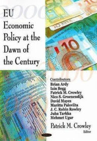 Title: EU Economic Policy at the Dawn of the Century, Author: Patrick M. Crowley