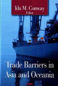 Title: Trade Barriers in Asia and Oceania, Author: Ida M. Conway