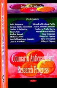 Title: Coumarin Anticoagulant Research Progress, Author: Joseph P. Edardes