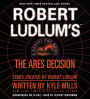Robert Ludlum's The Ares Decision (Covert-One Series #8)