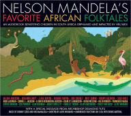 Title: Nelson Mandela's Favorite African Folktales, Author: Nelson Mandela