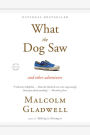 What the Dog Saw: And Other Adventures
