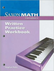 Saxon Math Intermediate 4: Written Practice Workbook / Edition 1
