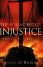 The Boiling Pot Of Injustice