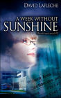 A Week Without Sunshine