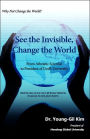 See The Invisible, Change The World