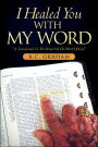 I Healed You with My Word