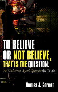 To Believe Or Not Believe, That Is The Question