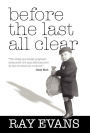 Before the Last All Clear: Memories of a Man Still Haunted by the Cruelties He Endured