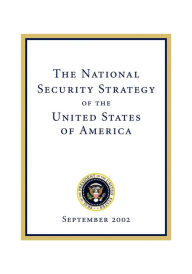 The National Security Strategy of the United States of America: September 2002