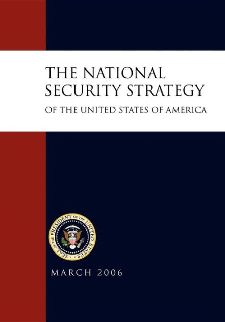 The National Security Strategy Of The United States Of America By