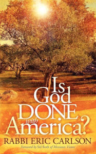 Title: Is God Done with America?, Author: Eric Carlson