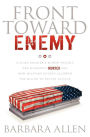 Front Toward Enemy: A Slain Soldier's Widow Details Her Husband's Murder and How Military Courts Allowed the Killer to Escape Justice