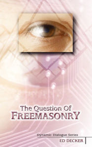 Title: The Question of Freemasonry, Author: Ed Decker