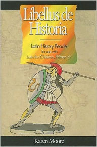 Title: Latin for Children, A History Reader, Author: Karen Moore