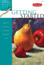 Getting Started: Master the basic theories and techniques of painting in acrylic