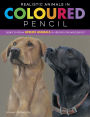 Realistic Animals in Colored Pencil: Learn to draw lifelike animals in vibrant colored pencil