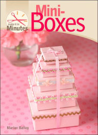 Make It in Minutes: Mini-Boxes