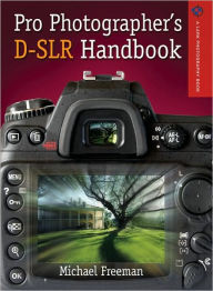 Pro Photographer's D-SLR Handbook