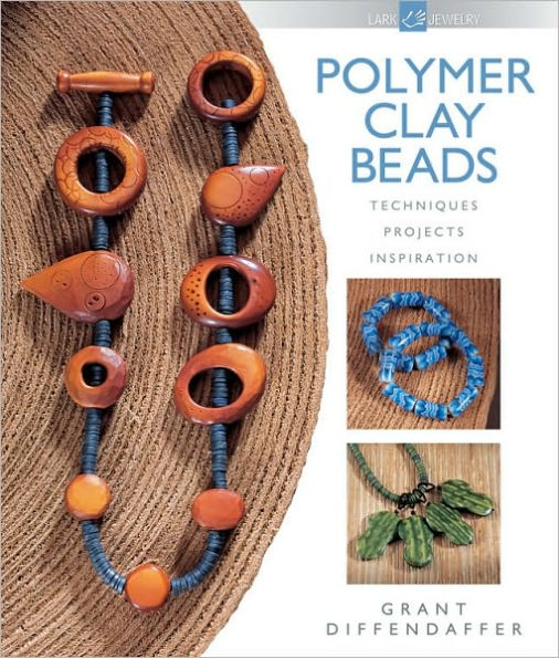 Polymer Clay Beads: Techniques, Projects, Inspiration