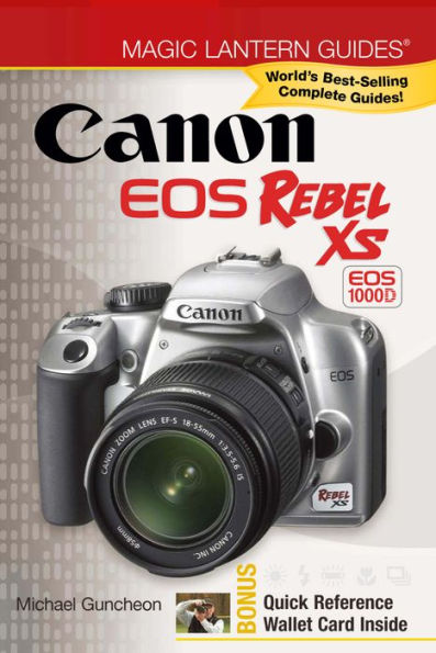 Magic Lantern Guides®: Canon EOS Rebel XS EOS 1000D