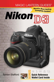 Title: Magic Lantern Guides®: Nikon D3, Author: Simon Stafford