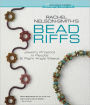 Rachel Nelson-Smith's Bead Riffs: Jewelry Projects in Peyote & Right Angle Weave
