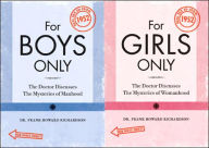 For Boys Only/For Girls Only: The Doctor Discusses the Mysteries of Manhood/The Doctor Discusses the Mysteries of Womanhood. (Blurb)Real Sex Ed from 1952