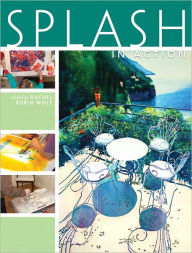 Watercolor Secrets: An Inside Look at the Techniques of Award-Winning Splash Artists