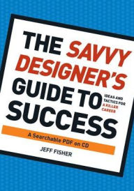 The Savvy Designer's Guide to Success