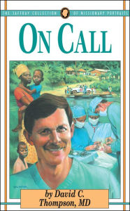 Title: On Call, Author: David C. Thompson M.D.