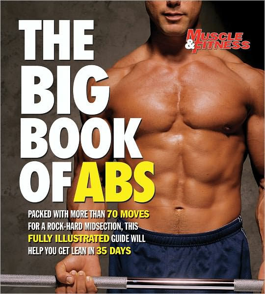 The Big Book of Abs by Muscle & Fitness NOOK Book (eBook) Barnes