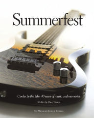 Summerfest: Cooler by the Lake: 40 years of Music History