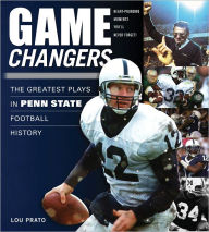 Game Changers: The Greatest Plays in Penn State Football History