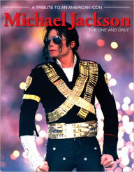 Michael Jackson: The One and Only: A Commemorative Tribute to an American Icon