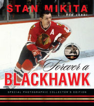 Title: Forever a Blackhawk, Author: Stan Mikita