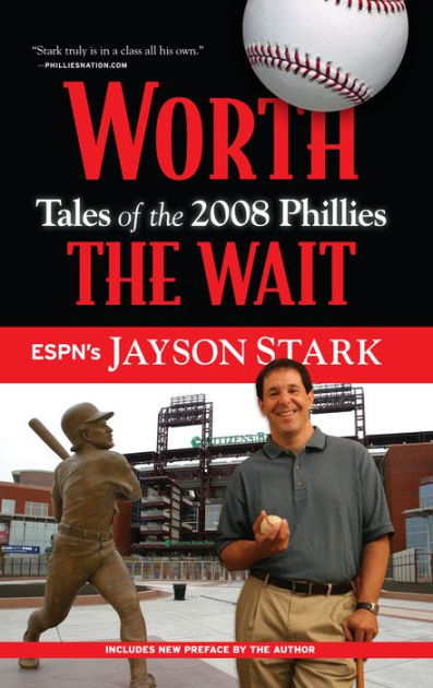 The Good, the Bad, and the Ugly, Philadelphia Phillies: Heart-pounding, Jaw-dropping, and Gut-wrenching Moments from Philadelphia Phillies History [Book]