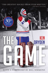 Title: The Game: 30th Anniversary Edition, Author: Ken Dryden