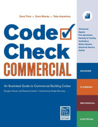 Title: Code Check Commercial: An Illustrated Guide to Commercial Building Codes, Author: Redwood Kardon
