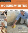 Working with Tile: Completely Revised and Updated