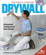 Drywall: Hanging and Taping: Professional Techniques for Great Results