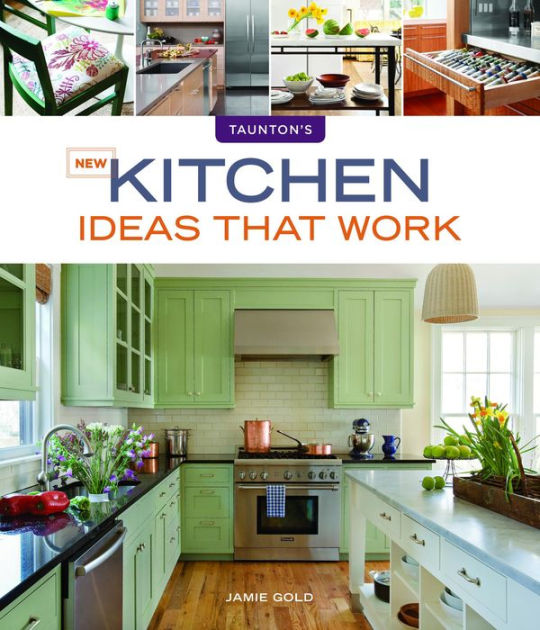 new-kitchen-ideas-that-work-by-jamie-gold-paperback-barnes-noble