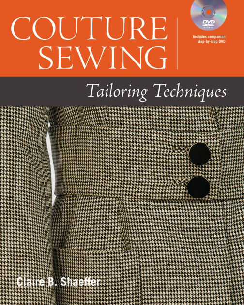 Couture Sewing Tailoring Techniques by Claire B. Shaeffer, Paperback