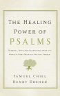 The Healing Power of Psalms: Renewal, Hope and Acceptance from the World's Most Beloved Ancient Verses