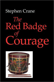 Title: The Red Badge of Courage, Author: Stephen Crane