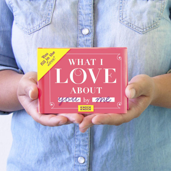 What I Love about You Fill in the Love Book