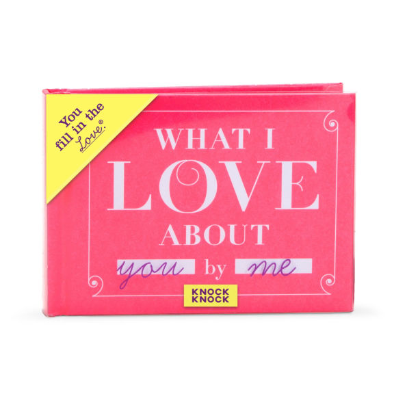 What I Love about You Fill in the Love Book